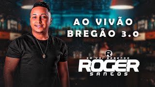 Roger Santos - Bregão 3.0 Ao Vivão