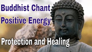 Powerful Buddhist Meditation Music for Positive Energy, Buddhist Thai Monks Chanting Healing Mantra