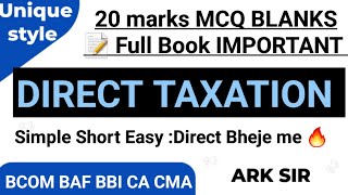 Part 2 Univerisity marks20 Mcq True/False full book  #DIRECT_TAXATION  tybcom sem 5 CA   ARK sir