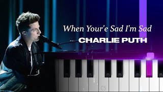 Charlie Puth - When You're Sad I'm Sad | Piano Tutorial