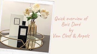 Quick overview/review of Bois Doré by Van Cleef & Arpels