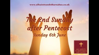 Sunday 6th June @ 10am - The 2nd Sunday after Pentecost