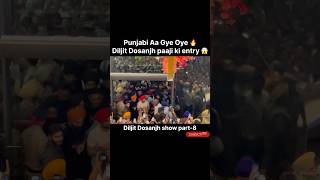 Finally saw Diljit Dosanjh Paaji 🤩 Diljit Dosanjh show part-8 #shorts