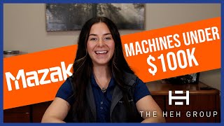 Get a Mazak under $100K | Behind the Desk with Shae Eichele