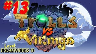 Trolls Vs Vikings - Level 10 - Dreamwoods 10 - Lets Play 13