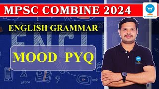 MPSC combine English Grammar | Mood  PYQ  | Winsdom IAS | Umesh Ghusalkar sir