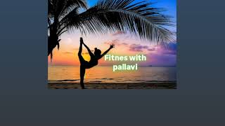 Fitnes with pallavi  Live Stream