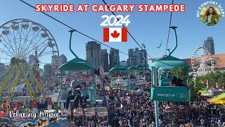 Calgary Stampede 2024: An Amazing Skyride Adventure | Canada | Soar Above The Calgary stampede 2024