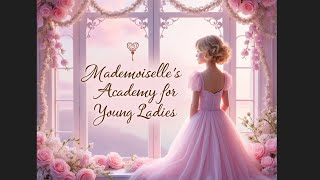 🎀 Mademoiselle's Academy for Young Ladies! 🎀 | 🌸 A Captivating Forced Feminization Story Awaits!