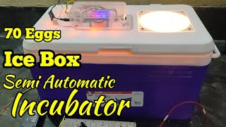 How to Make 70 Eggs Ice box Semi Automatic Incubator Easy (অসমীয়াত) || SG Rangpur