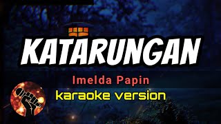 KATARUNGAN - IMELDA PAPIN (karaoke version)