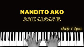 Nandito Ako - Ogie Alcasid | Piano ~ Cover ~ Accompaniment ~ Backing Track ~ Karaoke