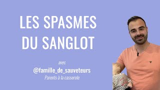 Spasmes du sanglot