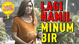 LAGI HAMIL MALAH MINUM ALKOHOL | Social Experiment