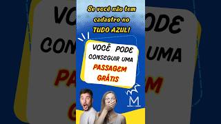 VOCÊ PODE CONSEGUIR UMA PASSAGEM GRÁTIS PELA AZUL E VOU TE MOSTRAR COMO #voeazul #tudoazul #degraça