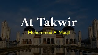 Surah At Takwir - Muhammad Al Muqit