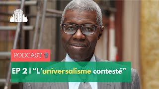 EP2 | "Le trouble de l'universel" avec Souleymane Bachir Diagne | ENS-PSL