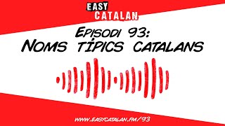 Els noms propis | Easy Catalan Podcast 93