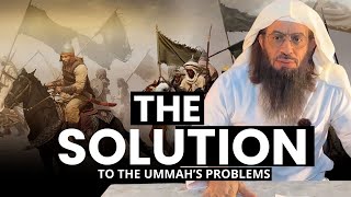 The Solution To The Problems Facing The Ummah | Shaykh Ahmad Musā Jibrīl (حفظه الله)