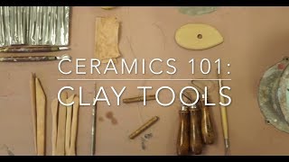 Ceramics 101: Clay Tools