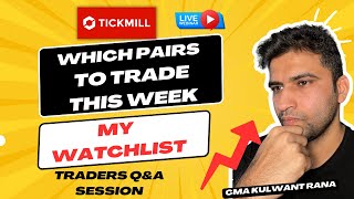 WHCIH PAIRS TO TRADE THIS WEEK II MY WATCHLIST II TRADING QUESTIONS  & ANSWERS #forex #xauusd