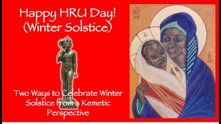 Two Ways to Celebrate Winter Solstice From a Kemetic Perspective