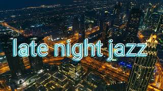 🎶 1 HOUR Late-Night Jazz 🎷night time relaxation from stress, tuning into a calm sleep