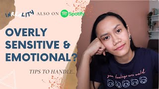 How to Handle Your Emotions At Work or During Customer Interaction | Tips for the Overly Sensitive