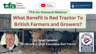 What Benefit is Red Tractor to British Farmers and Growers?