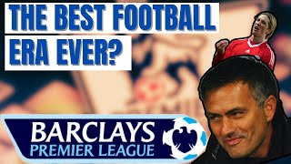 Why Was The ‘BARCLAYS’ Era Of The Premier League So ICONIC?