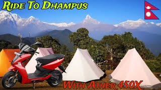 Ride to Dhampus with Ather 450 X Ep.1 || Uncut Footage || Electric Scooter ||