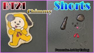 Shorts - Chimmy pancake art , BT21 Cartoon Pancake Art