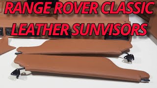 Range Rover Classic part 7 Leathering the sun visors