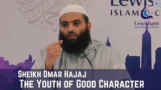 Sheikh Omar Hajaj  - The Youth of Good Character