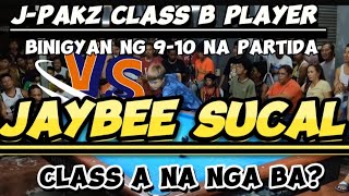 Jaybee Sucal Class A na nga ba? isang class B player ng Cebu binigyan ni Jaybee ng 9-10 na Partida