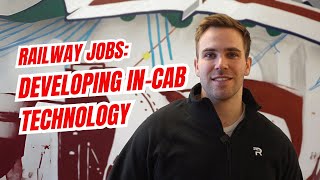 Railway Jobs: Developing in-cab Technology