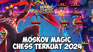 MOSKOV MAGIC CHESS TERKUAT 2024 , SINERGI MAGIC CHESS TERKUAT MOBILE LEGENDS