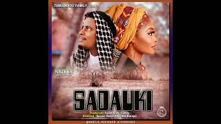 Nazeer h maiatamfa _ #SADAUKI hausa song