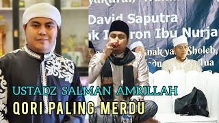 USTADZ SALMAN AMRILLAH QORI INTERNASIONAL || QORI PALING MERDU