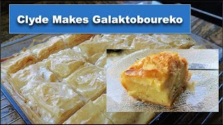 Clyde Makes Galaktoboureko (Greek custard pie, wrapped in phyllo dough)