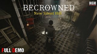 BECROWNED | Full Demo | Silent Hill Inspired | Gameplay Walkthrough No Commentay