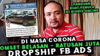 BEGINI CARA MERAIH OMSET BELASAN RATUSAN JUTA DI MASA CORONA | FACEBOOK ADS | DROPSHIP | JOZE RIZAL