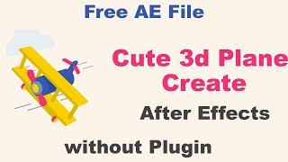 How to create 3d Object cute plane using After Effects Tutorial part-1(without plugin)