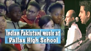 Understanding India & Pakistan via Music (2018) | Texas High school | Combat Racism, Bullying Riyaaz