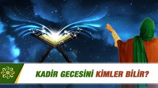 kadir gecesinin sırları ilkez duyacaksınız