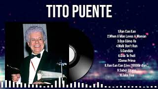 Top Tracks of 2024 by Tito Puente Music to Elevate Your Day