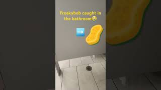 Freakybob in the bathroom😭 #funny #freakbob #comedy #meme #lol