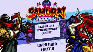 Samurai shodown 3 match, kebot (andri) vs slider (heri)