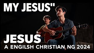 My Jesus | New English Christian song | Jesus Songs | #englishchristiansongsandallmoviesalso