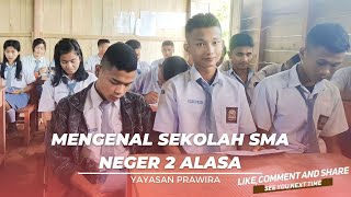 Mengenal SMA NEGERI 2 ALASA Kabupaten Nias Utara Provinsi Sumatera Utara